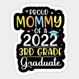 Proud Mommy Of A 2022 3rdt Grade Senior Grad Class Of School Sticker